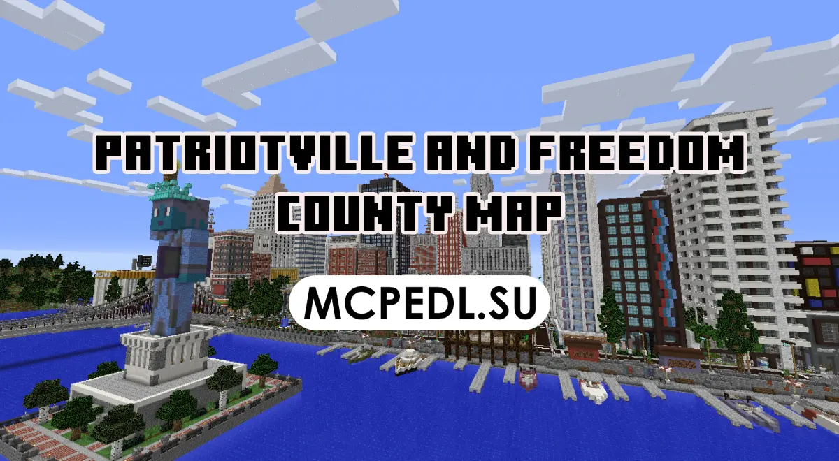 Patriotville and Freedom county Map for Minecraft PE